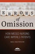 Errors of Omission: How Missed Nursing Care Imperils Patients